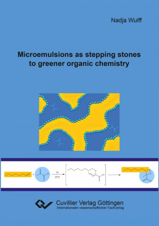 Kniha Microemulsions as stepping stones to greener organic chemistry Nadja Wulff