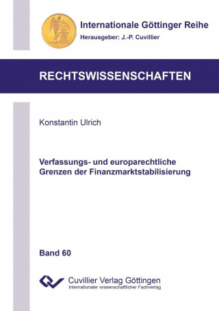 Book Verfassungs- und europarechtliche Grenzen der Finanzmarktstabilisierung Konstantin Ulrich