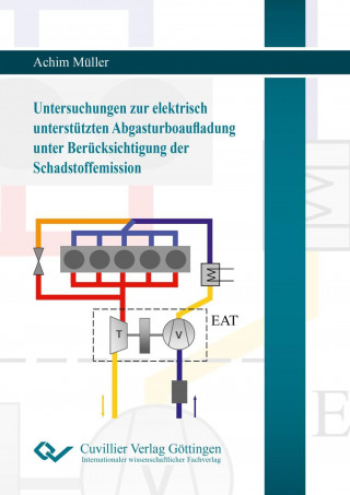 Kniha Untersuchungen zur elektrisch unterstützten Abgasturboaufladung unter Berücksichtigung der Schadstoffemission Achim Müller