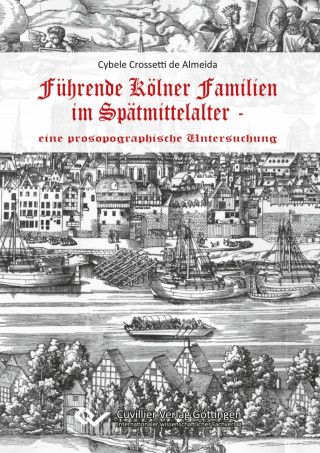 Carte Führende Kölner Familien im Spätmittelalter Cybele Crossetti de Almeida