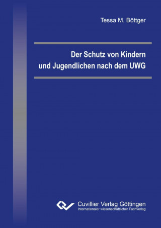 Carte Der Schutz von Kindern und Jugendlichen nach dem UWG Tessa Milena Böttger