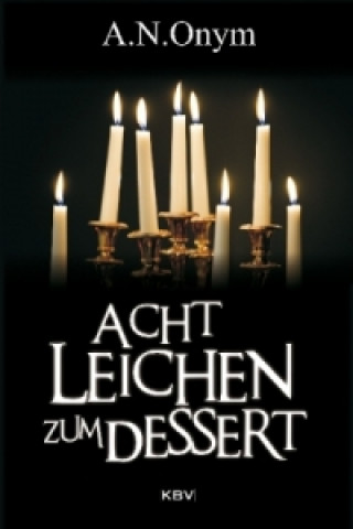 Könyv Acht Leichen zum Dessert Jürgen Kehrer