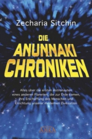 Kniha Die Anunnaki-Chroniken Zecharia Sitchin