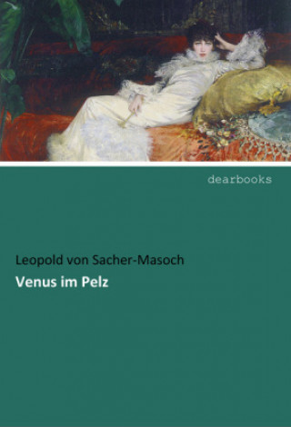 Knjiga Venus im Pelz Leopold Von Sacher-Masoch