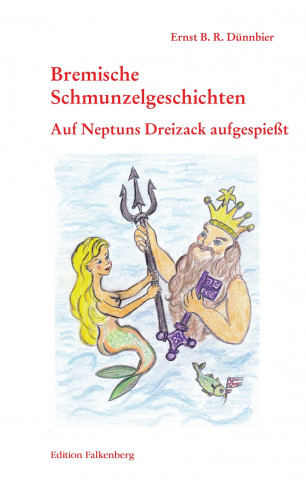 Carte Auf Neptuns Dreizack aufgespießt Ernst B. R. Dünnbier