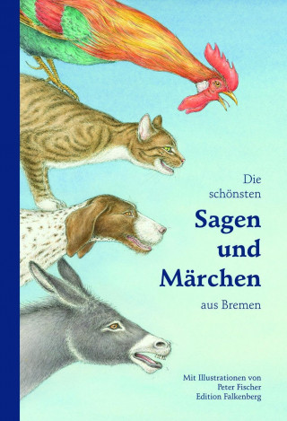 Könyv Die schönsten Sagen und Märchen aus Bremen Oliver Falkenberg