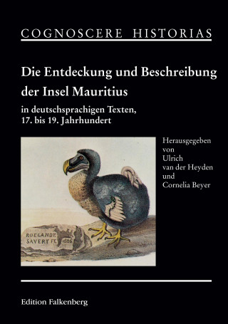 Carte Die Entdeckung und Beschreibung der Insel Mauritius in deutschsprachigen Texten, 17. bis 19. Jahrhundert Ulrich van der Heyden