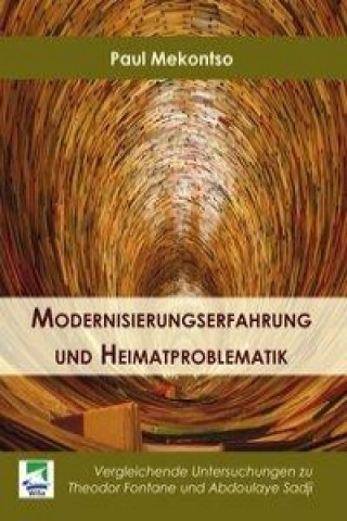 Книга Modernisierungserfahrung und Heimatproblematik Paul Mekontso