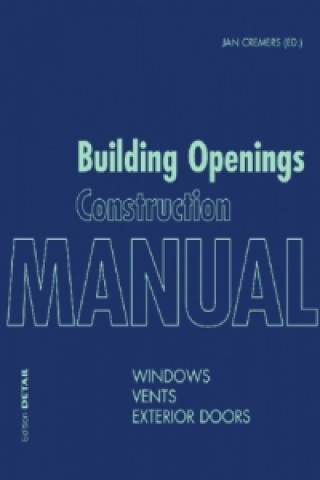 Kniha Building Openings Construction Manual Jan Cremers