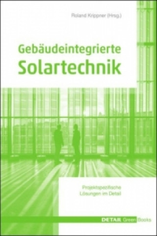 Kniha Gebäudeintegrierte Solartechnik Ralf Haselhuhn