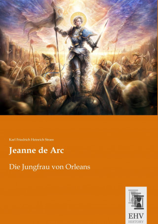 Kniha Jeanne de Arc Karl Friedrich Heinrich Strass