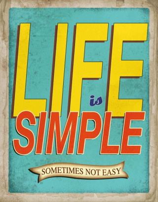 Könyv Life is Simple - Sometimes not Easy Blankbook 