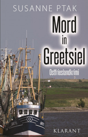 Kniha Mord in Greetsiel. Ostfrieslandkrimi Susanne Ptak