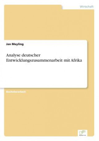 Kniha Analyse deutscher Entwicklungszusammenarbeit mit Afrika Jan Meyling