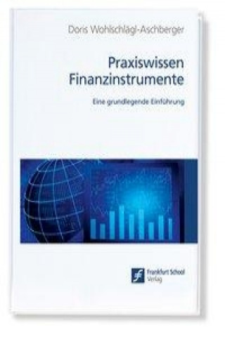Könyv Praxiswissen Finanzinstrumente Doris Wohlschlägl-Aschberger