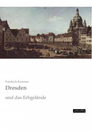 Kniha Dresden Friedrich Kummer