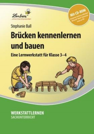 Könyv Brücken kennenlernen und bauen, m. 1 CD-ROM Stefanie Ball