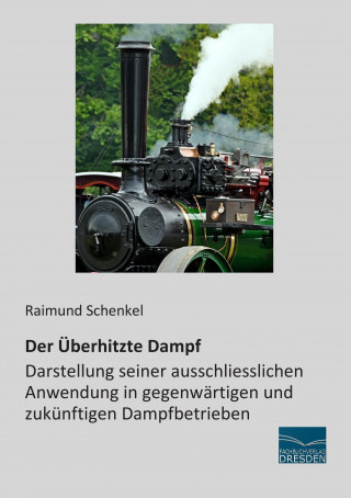 Libro Der Überhitzte Dampf Raimund Schenkel