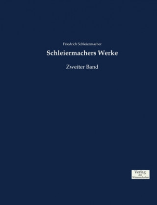 Kniha Schleiermachers Werke Friedrich Schleiermacher