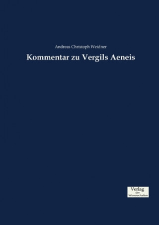 Könyv Kommentar zu Vergils Aeneis Andreas Christoph Weidner