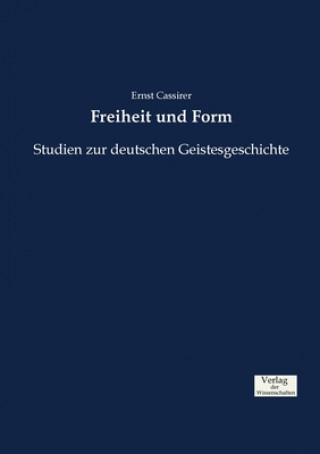 Livre Freiheit und Form Ernst Cassirer