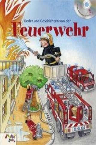 Kniha Lieder und Geschichten von der Feuerwehr Petra Schier
