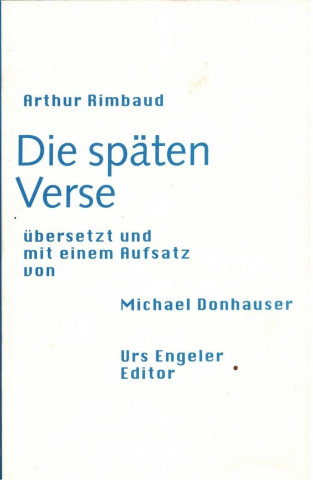 Könyv Die späten Verse Arthur Rimbaud