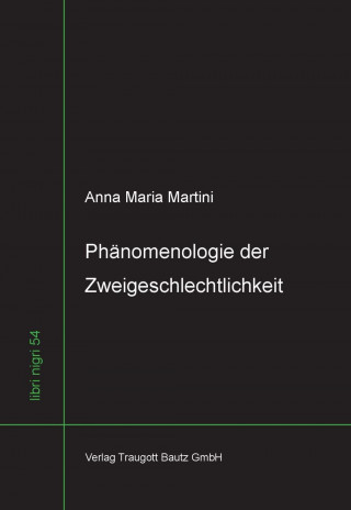 Könyv Phänomenologie der Zweigeschlechtlichkeit Anna Maria Martini