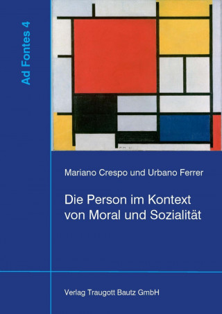 Kniha Die Person im Kontext von Moral und Sozialität Mariano Crespo