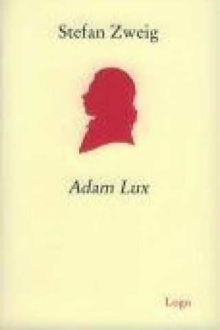 Carte Adam Lux Stefan Zweig