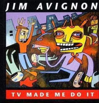 Kniha TV made me do it Jim Avignon