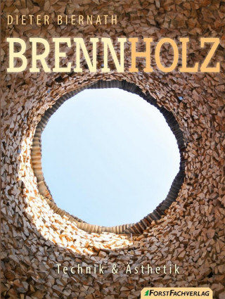 Kniha Brennholz Dieter Biernath