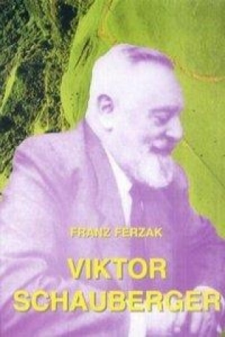 Könyv Viktor Schauberger Franz Ferzak