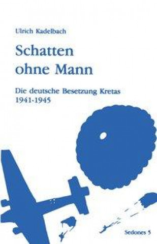 Kniha Schatten ohne Mann Ulrich Kadelbach