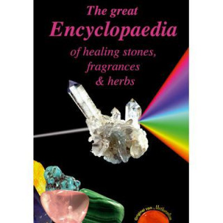 Könyv The Great Encyclopaedia of Healing Stones, Fragrances & Herbs Gerhard Gutzmann