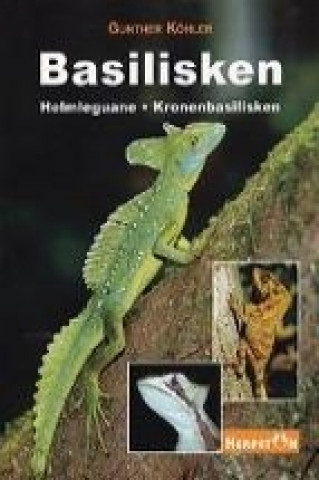 Kniha Basilisken, Helmleguane, Kronenbasilisken Gunther Köhler