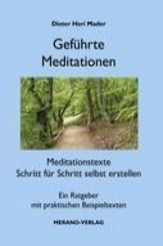 Kniha Geführte Meditationen Dieter Heri Mader