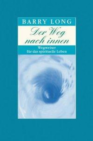 Knjiga Der Weg nach Innen Barry Long