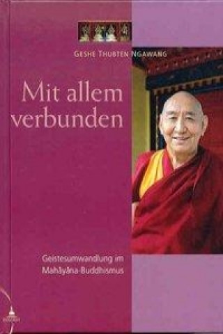 Książka Mit allem verbunden Geshe Thubten Ngawang