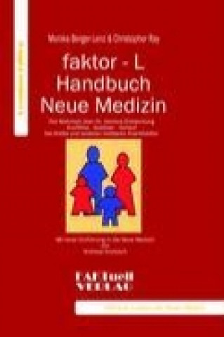 Könyv faktor-L-Handbuch Neue Medizin. Die Wahrheit über Dr. Hamers Entdeckung Monika Berger-Lenz