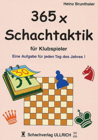 Kniha 365 x Schachtaktik für Klubspieler Heinz Brunthaler