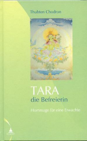 Könyv Tara - die Befreierin Thubten Chodron