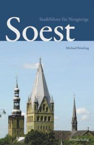 Kniha Soest - Stadtführer für Neugierige Michael Römling