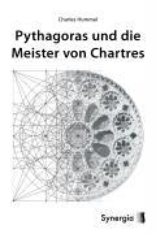 Carte Pythagoras und die Meister von Chartres Charles Hummel