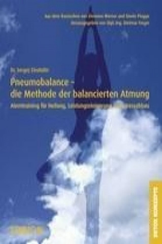 Kniha Pneumobalance - die Methode der balancierten Atmung Sergej Zinatulin