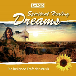 Audio Spiritual Healing Dreams Largo