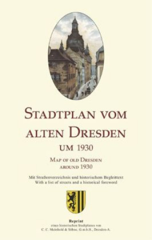Tlačovina Stadtplan vom alten Dresden um 1930 / Map of Old Dresden around 1930 Michael Schmidt