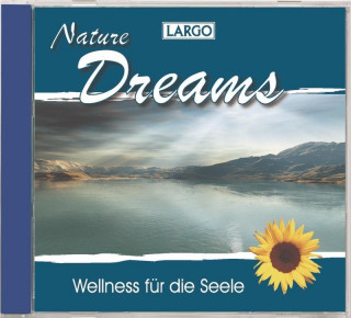 Audio Nature Dreams-Entspannungsmusik Largo