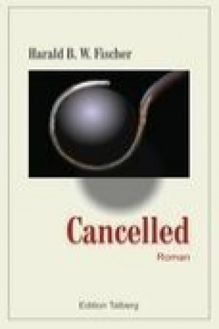 Libro CANCELLED Harald B. W. Fischer