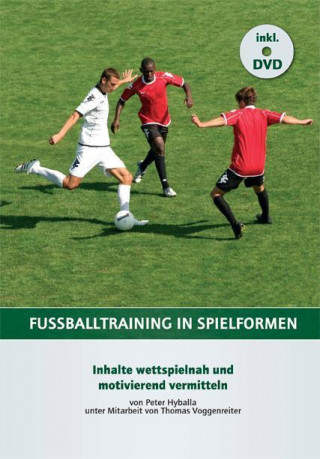Könyv Fußballtraining in Spielformen Peter Hyballa